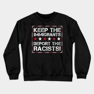 deport the racist Crewneck Sweatshirt